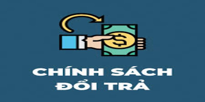 Chính sách đổi trả 